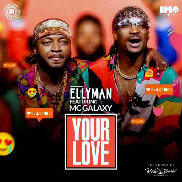 Ellyman - Your Love feat. MC Galaxy